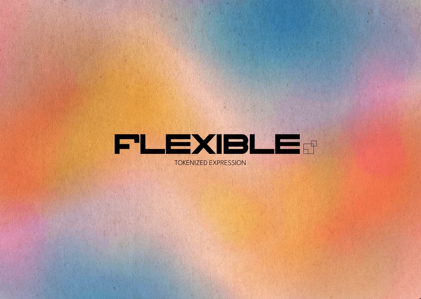 The FLEXIBLE wordmark and the line "Tokenized expression" in black over a grainy orange, pink and blue airbrushed gradient.